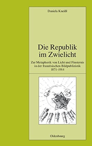 Kneißl, Daniela. Die Republik im Zwielicht - Zur Metaphorik von Licht und Finsternis in der französischen Bildpublizistik 1871-1914. De Gruyter Oldenbourg, 2010.