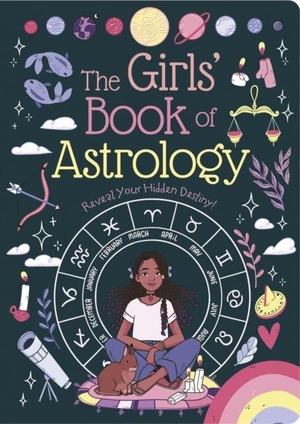 Elliot, Rachel. The Girls' Book of Astrology - Reveal Your Hidden Destiny!. Arcturus Publishing Ltd, 2026.