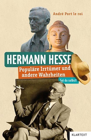 Port le roi, André. Hermann Hesse - Populäre Irrtümer und andere Wahrheiten. Klartext Verlag, 2026.