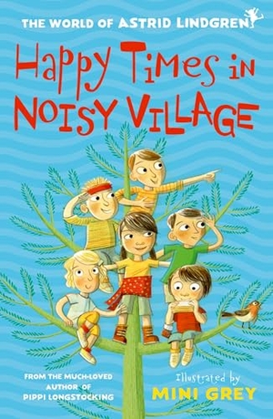 Lindgren, Astrid. Happy Times in Noisy Village. Oxford University Press, 2021.
