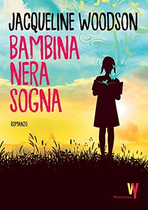 Woodson, Jacqueline. Bambina nera sogna. , 2022.