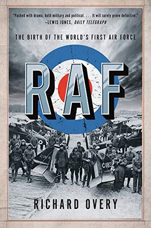 Overy, Richard. RAF - The Birth of the World's First Air Force. WW Norton & Co, 2024.