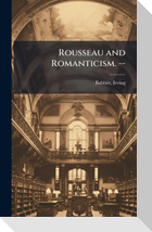 Rousseau and Romanticism. --