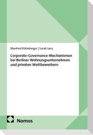 Corporate-Governance-Mechanismen bei Berliner Wohnungsunternehmen und privaten Wettbewerbern