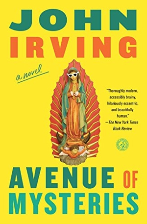Irving, John. Avenue of Mysteries. Simon & Schuster, 2016.