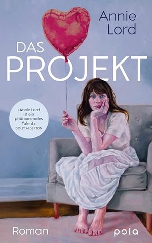 Lord, Annie. Das Projekt - Roman | Die (fast) perfekte Liebesgeschichte - Eine moderne RomCom über Dating, Zweifel und echte Gefühle. Pola, 2026.