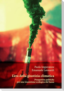 L' era della giustizia climatica. Prospettive politiche per una transizione ecologica dal basso