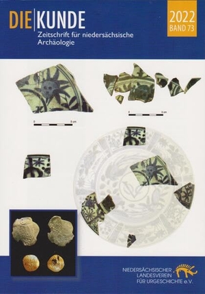 Niedersächsischer Landesverein für Urgeschichte e. V. (Hrsg.). Die Kunde Band 73/2022 - Zeitschrift für niedersächsische Archäologie. Isensee Florian GmbH, 2025.