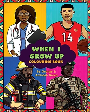 Green, George / Aminaah Green. When I Grow Up. Echo Books, 2021.