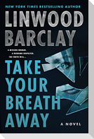 Take Your Breath Away