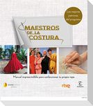 Maestros de la costura : manual imprescindible para confeccionar tu propia ropa : los mejores patrones de la costura