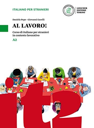 Al lavoro! A2. Kurs- und Übungsbuch mit Audios und Videos online - Corso di italiano per stranieri in contesto lavorativo. Kurs- und Übungsbuch mit Audios und Videos online. Klett Sprachen GmbH, 2017.
