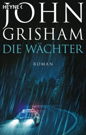 Grisham, John. Die Wächter - Roman. Heyne Taschenbuch, 2021.