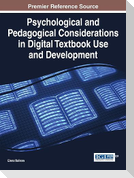 Psychological and Pedagogical Considerations in Digital Textbook Use and Development