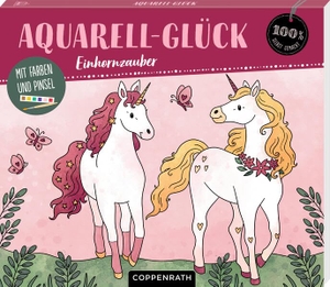 Aquarell-Glück Einhornzauber - Mit Farben und Pinsel. Coppenrath, 2026.