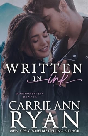 Ryan, Carrie Ann. Written in Ink. Carrie Ann Ryan, 2017.