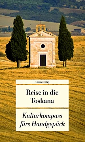 Görgens, Manfred (Hrsg.). Reise in die Toskana - Kulturkompass fürs Handgepäck. Unionsverlag, 2010.