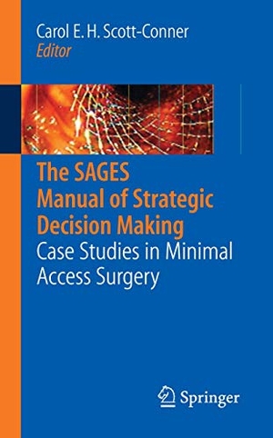 Scott-Conner, Carol E. H. / Nate Thepjatri et al (Hrsg.). The SAGES Manual of Strategic Decision Making - Case Studies in Minimal Access Surgery. Springer New York, 2008.