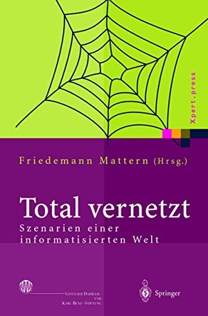 Mattern, Friedemann (Hrsg.). Total vernetzt - Szenarien einer informatisierten Welt. Springer Berlin Heidelberg, 2003.