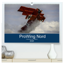 ProWing Nord Impressionen der Flugshow (hochwertiger Premium Wandkalender 2024 DIN A2 quer), Kunstdruck in Hochglanz