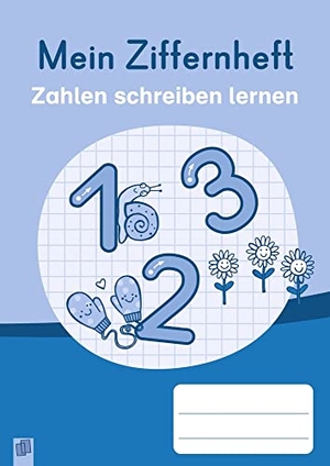 Mein Ziffernheft - Zahlen schreiben lernen - Zahlenraum bis 10. Verlag an der Ruhr GmbH, 2023.
