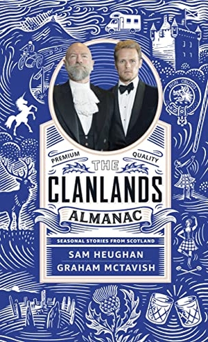 Heughan, Sam / Graham McTavish. The Clanlands Almanac - Seasonal Stories from Scotland. Hodder And Stoughton Ltd., 2022.