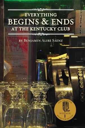 Sáenz, Benjamin Alire. Everything Begins & Ends at the Kentucky Club. Lee & Low Books, 2012.