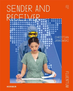 Christian Jankowski - Sender and Receiver. Kerber Christof Verlag, 2021.