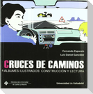 Cruces de caminos : álbumes ilustrados : construcción y lectura