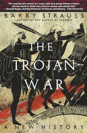 Strauss, Barry. The Trojan War - A New History. Simon & Schuster, 2007.