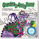 Grandma Is Acting Funny - The Beginning Stage