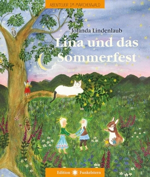 Lindenlaub, Jolanda. Lina und das Sommerfest - Abenteuer im Märchenwald. Neue Erde GmbH, 2021.