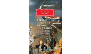 Burke, Edmund. Reflections on The Revolution in France And Other Writings. Everyman, 2015.