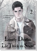 Lonely Deaths Lie Thick As Snow 2