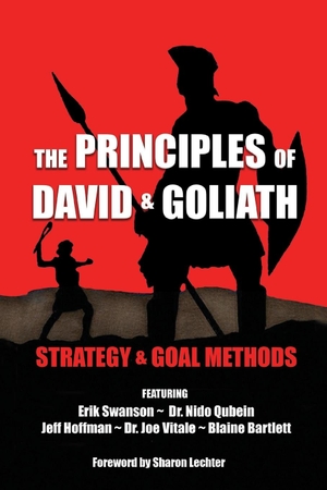 Swanson, Erik / Qubein, Nido et al. The Principles of David and Goliath Volume 2 - Strategy & Goal Methods. BEYOND PUBLISHING, 2022.
