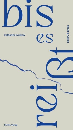 Wulkow, Katharina. bis es reißt - poetry & prosa. Buch & Wein Schillo, 2025.