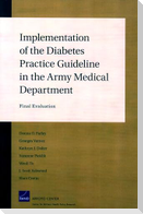 Implementation of the Diabetes Practice Guideline in the Army Medical Department
