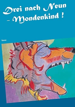 Thieme, Heike. Drei nach Neun - Mondenkind ! - Roman. Books on Demand, 2019.