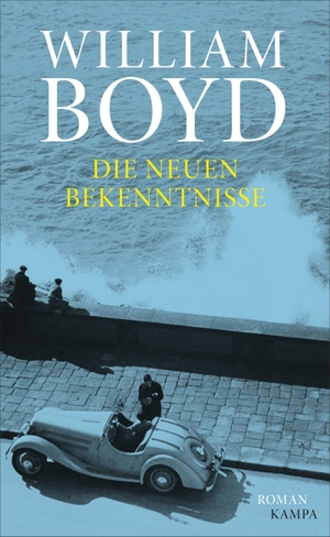 Boyd, William. Die neuen Bekenntnisse. Kampa Verlag, 2019.
