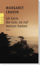 Ich hörte die Eule, sie rief meinen Namen