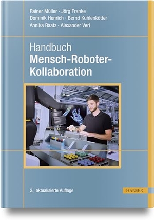Müller, Rainer / Franke, Jörg et al. Handbuch Mensch-Roboter-Kollaboration. Hanser Fachbuchverlag, 2023.