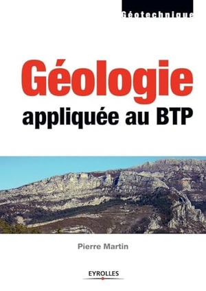Martin, Pierre. Géologie appliquée au BTP. Bod Third Party Titles, 2010.
