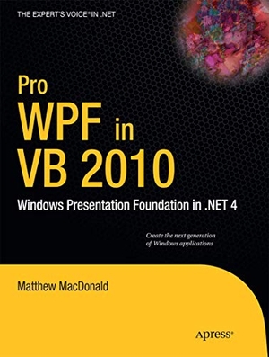 Macdonald, Matthew. Pro Wpf in VB 2010 - Windows Presentation Foundation in .Net 4. Apress, 2010.