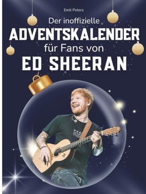 Peters, Emil. Der inoffizielle Adventskalender für Fans von Ed Sheeran. FlipFlop, 2025.