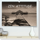 ZEN ATTITUDE (Premium, hochwertiger DIN A2 Wandkalender 2022, Kunstdruck in Hochglanz)