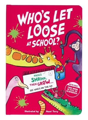 Holland, Lily. Who's Let Loose? At School. THREE WISHES LTD, 2025.
