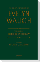 Complete Works of Evelyn Waugh: Robbery Under Law