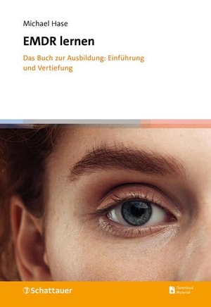 Hase, Michael. EMDR lernen - Das Buch zur Ausbildung: Einführung und Vertiefung. SCHATTAUER, 2026.