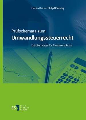 Haase, Florian / Philip Nürnberg. Prüfschemata zum Umwandlungssteuerrecht - 120 Übersichten für Theorie und Praxis. Schmidt, Erich Verlag, 2021.