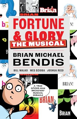 Bendis, Brian Michael. Fortune and Glory: The Musical. Dark Horse Comics, 2025.